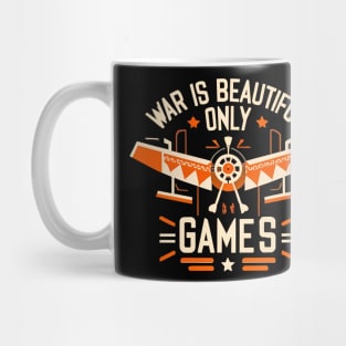 WAR IS BEATUTIFUL ONLY GAMES - Orange Mug